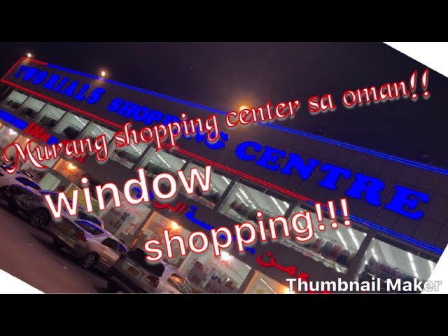 Murang shopping center sa oman!!