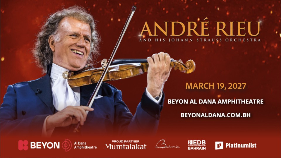 André Rieu at Beyon Al Dana Amphitheatre, Bahrain - Concerts André Rieu at Beyon Al Dana Amphitheatre, Bahrain - Concerts OmanMegaDeals.com