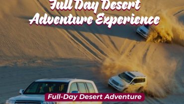Full Day Desert Adventure Experience – Desert safaris