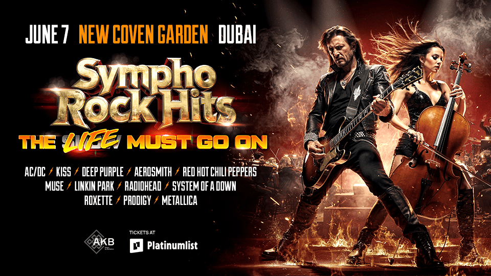 Sympho Rock Hits - The Life Must Go On in Dubai - Concerts Sympho Rock Hits - The Life Must Go On in Dubai - Concerts OmanMegaDeals.com