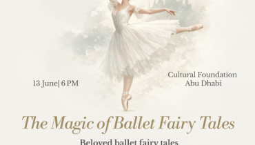 The Magic of Ballet Fairy Tales at Cultural Foundation Abu Dhabi – Shows and Theatrical Plays