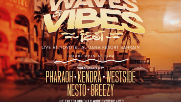 Waves & Vibes Fest at Novotel Al Dana Resort, Bahrain – Nightlife