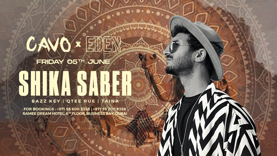 Eden presents Shika Saber live at Cavo in Dubai - Nightlife Eden presents Shika Saber live at Cavo in Dubai - Nightlife OmanMegaDeals.com