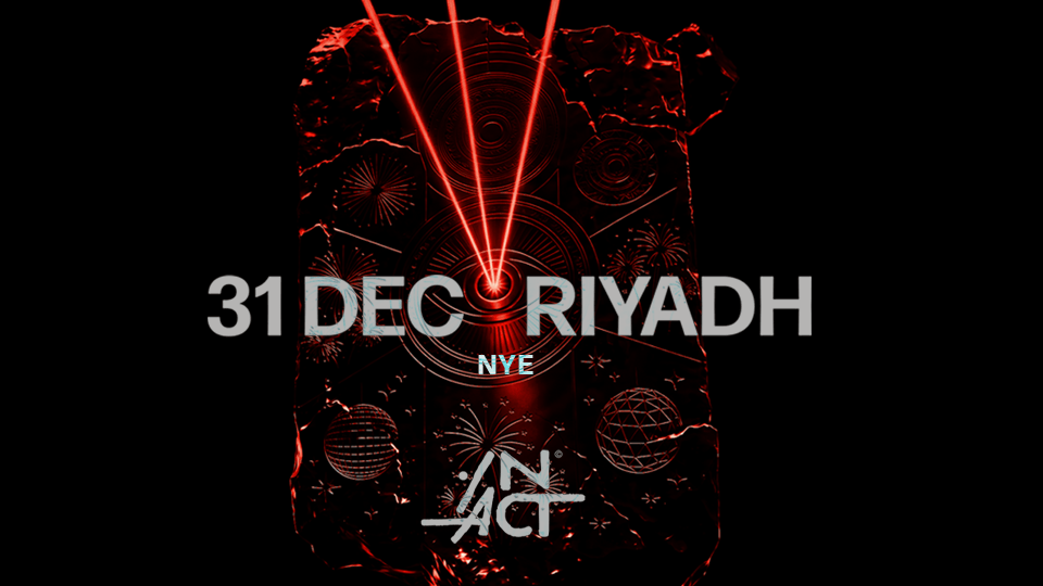 IN ACT - ACT XII - NEW YEAR'S EVE In Riyadh - 31 Dec - Nightlife IN ACT - ACT XII - NEW YEAR'S EVE In Riyadh - 31 Dec - Nightlife OmanMegaDeals.com