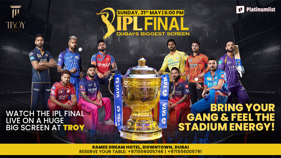 IPL Final Match at Troy in Dubai - Screenings IPL Final Match at Troy in Dubai - Screenings OmanMegaDeals.com