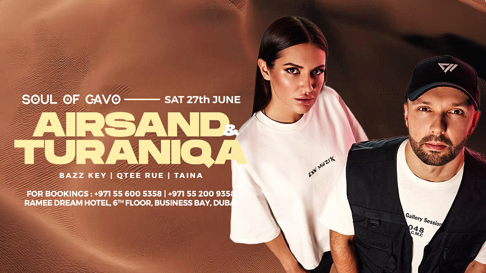 Soul of Cavo featuring Airsand & Turaniqa live in Dubai - Nightlife Soul of Cavo featuring Airsand & Turaniqa live in Dubai - Nightlife OmanMegaDeals.com