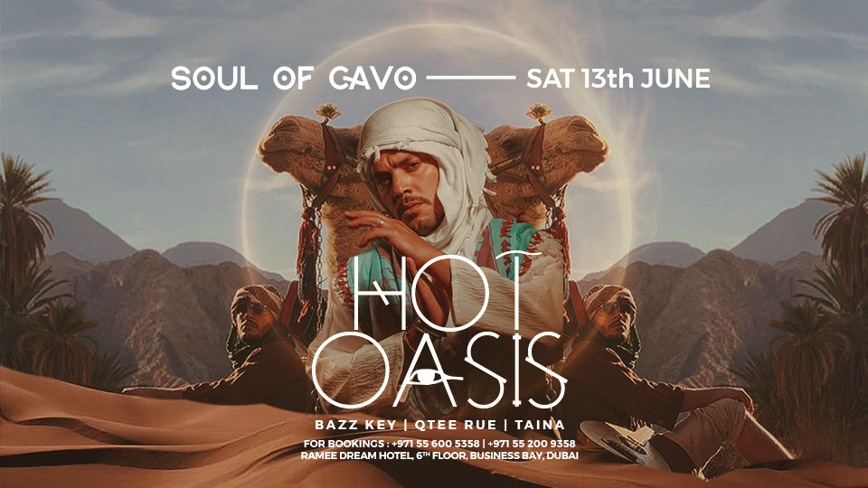 Soul of Cavo presents Hot Oasis live in Dubai - Nightlife Soul of Cavo presents Hot Oasis live in Dubai - Nightlife OmanMegaDeals.com