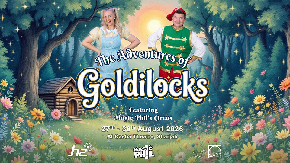 The Adventures of Goldilocks in Sharjah - Shows and Theatrical Plays The Adventures of Goldilocks in Sharjah - Shows and Theatrical Plays OmanMegaDeals.com
