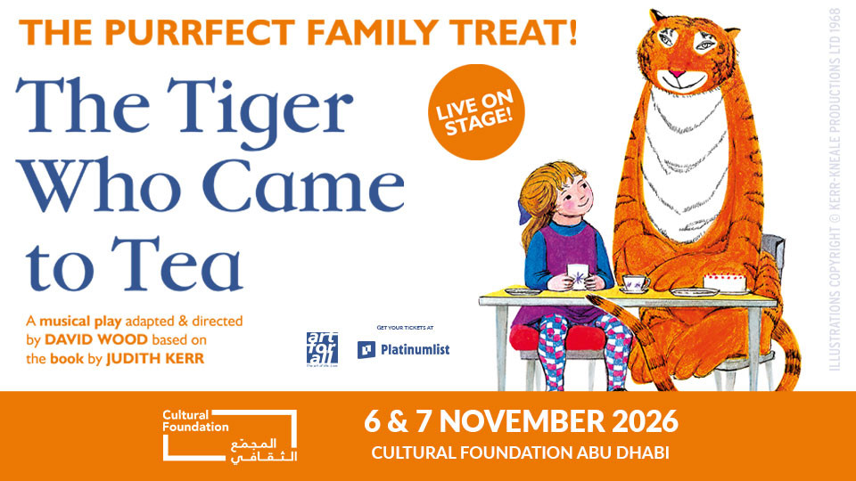 The Tiger Who Came To Tea at Cultural Foundation Abu Dhabi - Shows and Theatrical Plays The Tiger Who Came To Tea at Cultural Foundation Abu Dhabi - Shows and Theatrical Plays OmanMegaDeals.com