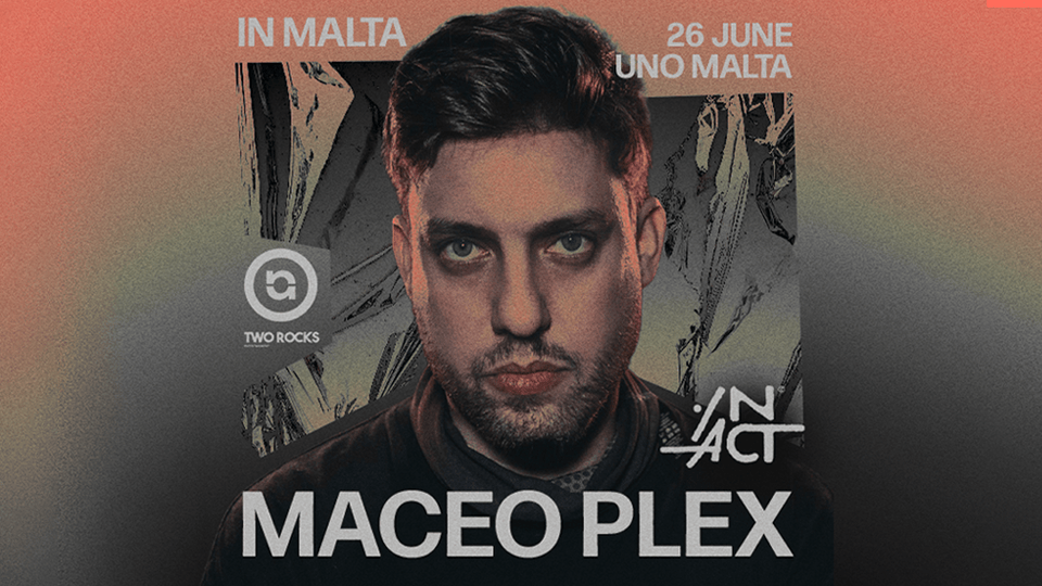 UNO X IN ACT: Maceo Plex in Malta - Nightlife UNO X IN ACT: Maceo Plex in Malta - Nightlife OmanMegaDeals.com